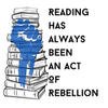 To Read is to Rebel